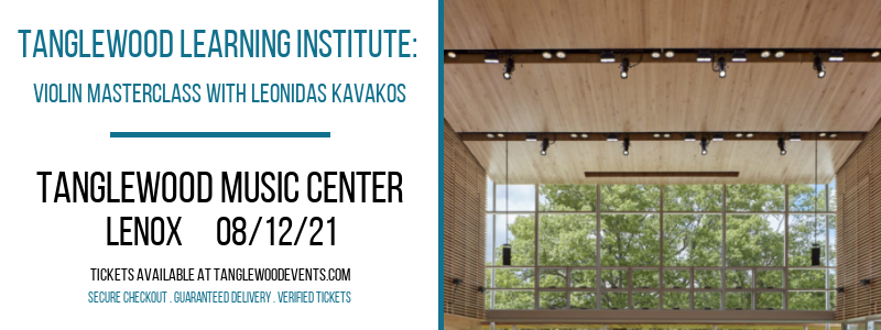 Tanglewood Learning Institute: Violin Masterclass with Leonidas Kavakos at Tanglewood Music Center